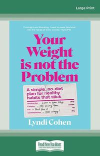 Cover image for Your Weight Is Not the Problem
