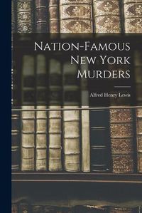 Cover image for Nation-famous New York Murders