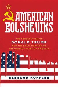 Cover image for American Bolsheviks