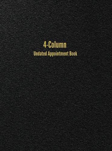 4-Column Undated Appointment Book: 4-Person Daily Appointment Book Undated