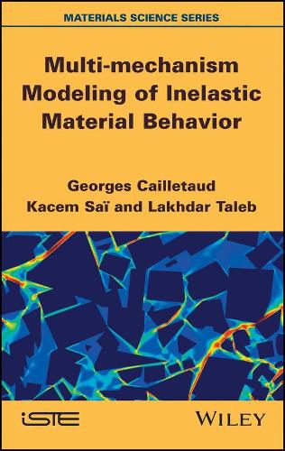 Cover image for Multi-mechanism Modeling of Inelastic Material Behavior