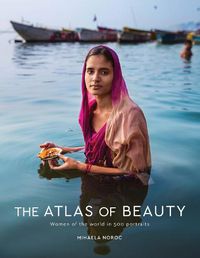 Cover image for The Atlas of Beauty: Women of the World in 500 Portraits