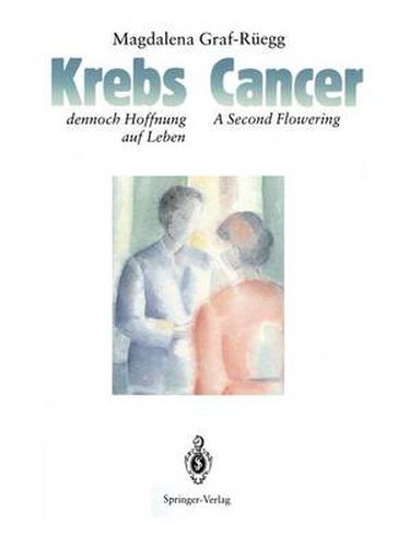 Cover image for Cancer / Krebs: A Second Flowering / Dennoch Hoffnung Auf Leben