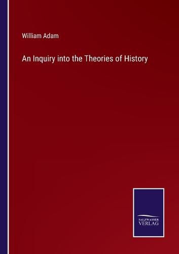 Cover image for An Inquiry into the Theories of History