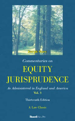 Cover image for Commentaries on Equity Jurisprudence: as Administered in England and America