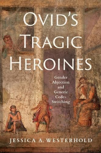 Cover image for Ovid's Tragic Heroines