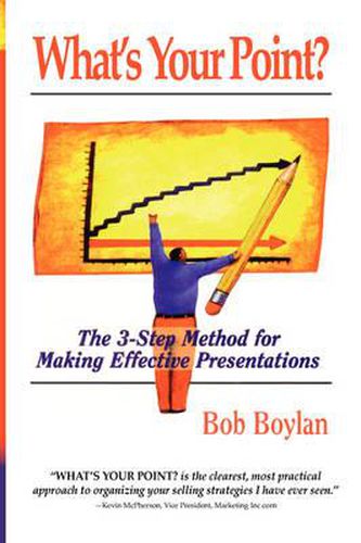 Cover image for What's Your Point?: The 3-step Method for Making Effective Presentations