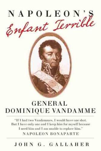 Cover image for Napoleon's Enfant Terrible: General Dominique Vandamme