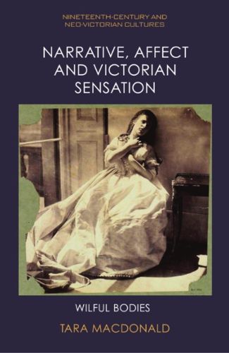 Narrative, Affect and Victorian Sensation