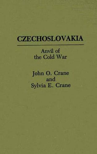 Cover image for Czechoslovakia: Anvil of the Cold War