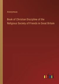 Cover image for Book of Christian Discipline of the Religious Society of Friends in Great Britain