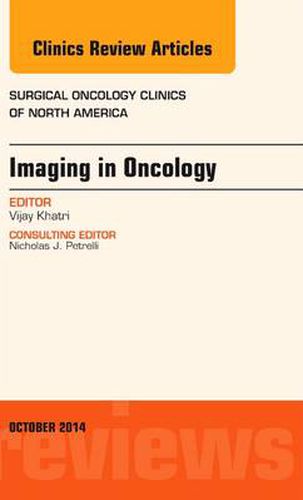 Cover image for Imaging in Oncology, An Issue of Surgical Oncology Clinics of North America