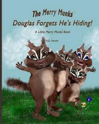 Cover image for Douglas Forgets He's Hiding!: A Little Merry Munks Book