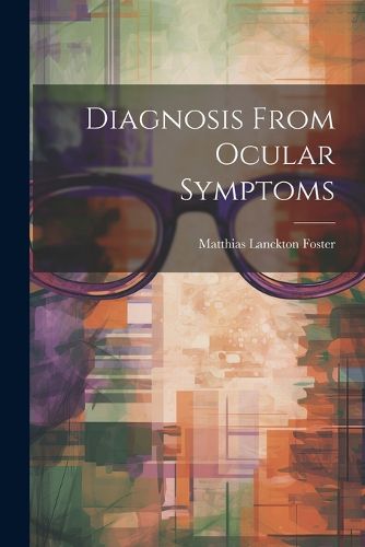 Cover image for Diagnosis From Ocular Symptoms