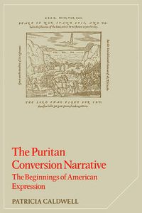 Cover image for The Puritan Conversion Narrative: The Beginnings of American Expression