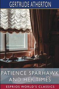 Cover image for Patience Sparhawk and Her Times (Esprios Classics)