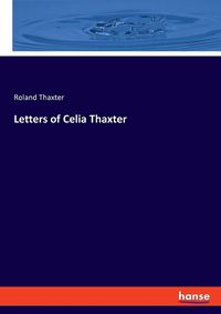 Cover image for Letters of Celia Thaxter