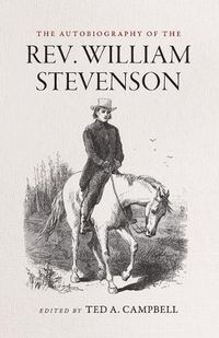 Cover image for The Autobiography of the Rev. William Stevenson