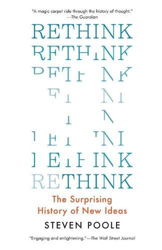 Cover image for Rethink: The Surprising History of New Ideas