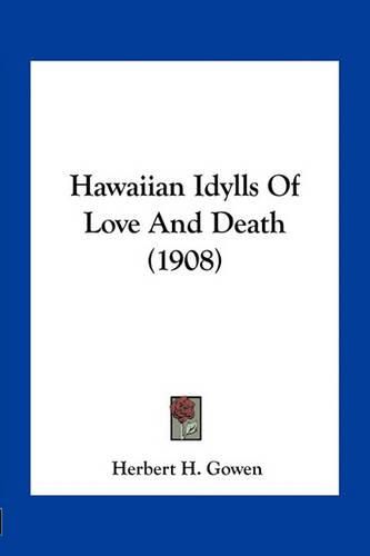 Hawaiian Idylls of Love and Death (1908)