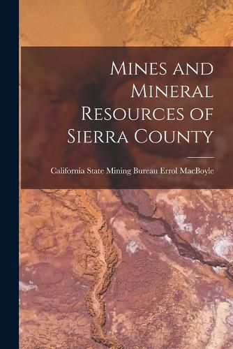 Cover image for Mines and Mineral Resources of Sierra County