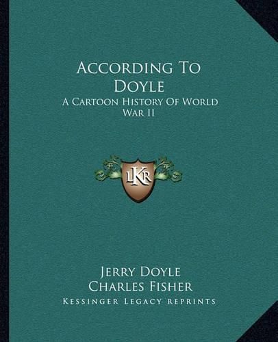 According to Doyle: A Cartoon History of World War II