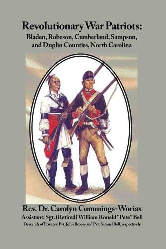 Cover image for Revolutionary War Patriots: Bladen, Robeson, Cumberland, Sampson, and Duplin Counties, North Carolina