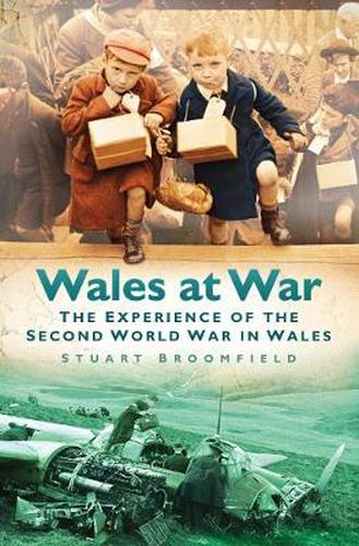 Cover image for Wales at War: The Experience of the Second World War in Wales