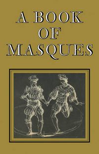 Cover image for A Book of Masques: In Honour of Allardyce Nicoll