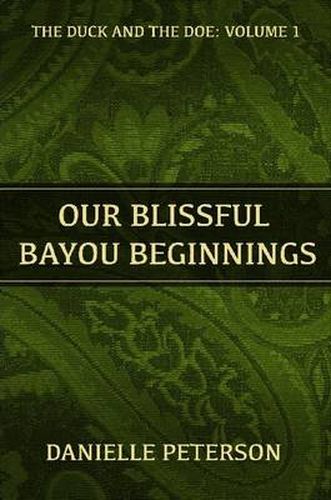 Our Blissful Bayou Beginnings