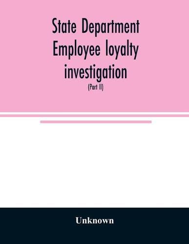 Cover image for State Department employee loyalty investigation