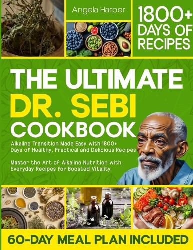 Cover image for The Ultimate Dr. Sebi Cookbook
