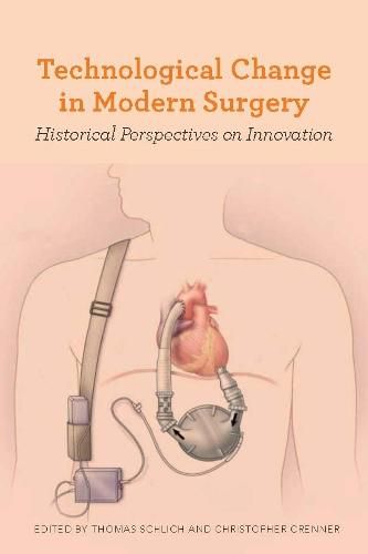 Cover image for Technological Change in Modern Surgery: Historical Perspectives on Innovation