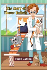 Cover image for The Story of Doctor Dolittle