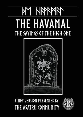 Havamal: Study Version Presented by: The Asatru Community, Inc.