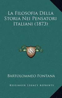 Cover image for La Filosofia Della Storia Nei Pensatori Italiani (1873)