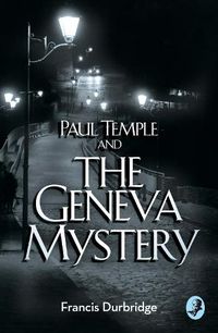 Cover image for Paul Temple and the Geneva Mystery