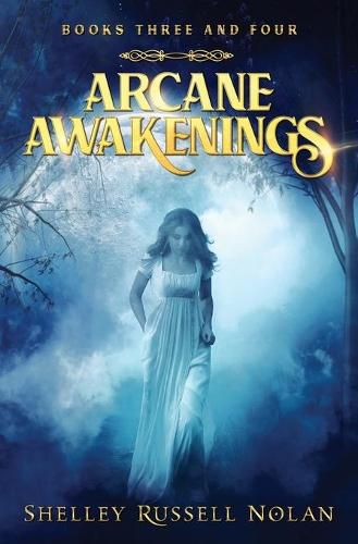 Cover image for Arcane Awakenings Books Three and Four