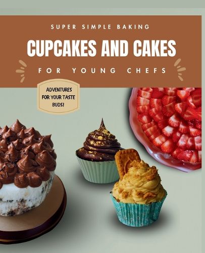 Cover image for Super Simple Baking Cupcakes and Cakes for Young Chefs