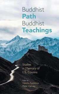 Cover image for Buddhist Path, Buddhist Teachings: Studies in Memory of L.S. Cousins