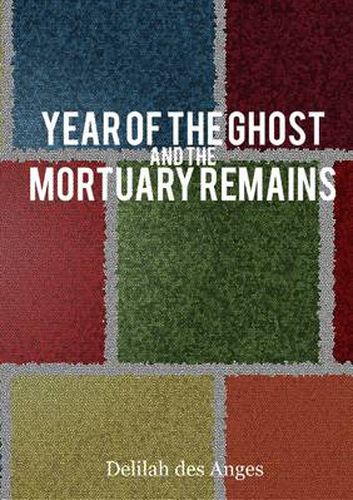 Cover image for Year of the Ghost & Mortuary Remains