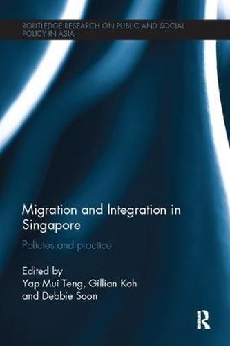 Migration and Integration in Singapore: Policies and Practice