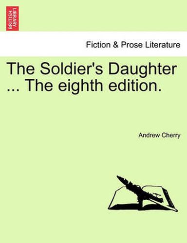 Cover image for The Soldier's Daughter ... the Eighth Edition.