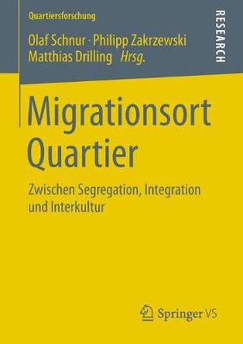 Cover image for Migrationsort Quartier: Zwischen Segregation, Integration und Interkultur