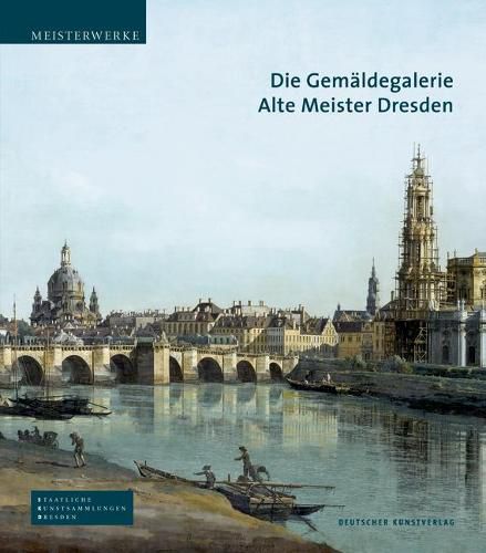 Cover image for Die Gemaldegalerie Alte Meister Dresden