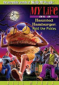 Cover image for My Life as a Haunted Hamburger, Hold the Pickles