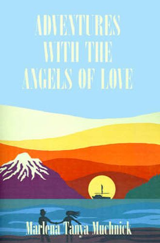 Adventures with the Angels of Love