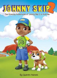 Cover image for Johnny Skip 2 - Picture Book: The Amazing Adventures of Johnny Skip 2 in Australia (multicultural book series for kids 3-to-6-years old)