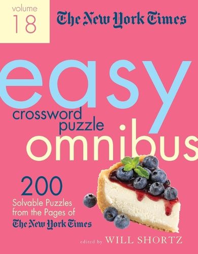 Cover image for The New York Times Easy Crossword Puzzle Omnibus Volume 18: 200 Solvable Puzzles from the Pages of the New York Times