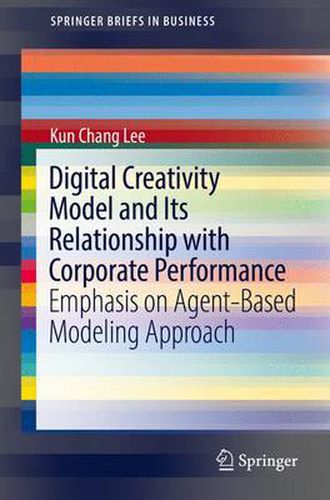 Cover image for Digital Creativity Model and Its Relationship with Corporate Performance: Emphasis on Agent-Based Modeling Approach